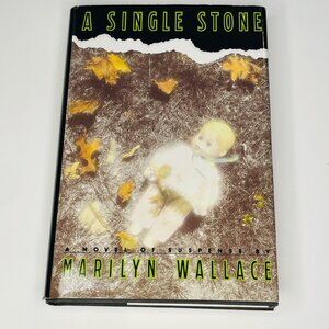 A Single Stone - A Hardcover Novel by Marilyn Wallace